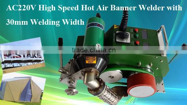 AC220V High Speed Hot Air Banner Welder with 30mm Welding Width